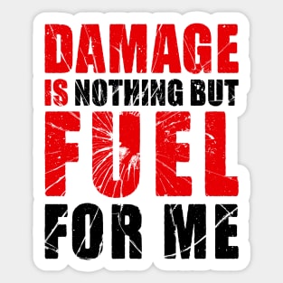 Damage is Fuel Sticker